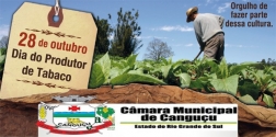 PARABÉNS AOS PRODUTORES DE TABACO PELA PASSAGEM DO DIA MUNDIAL DO PRODUTOR - Câmara de Vereadores de Canguçu
