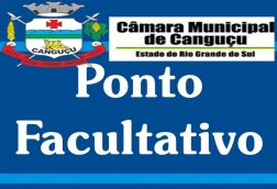  PRESIDENTE DECRETA PONTO FACULTATIVO NA QUINTA FEIRA SANTA - Câmara de Vereadores de Canguçu