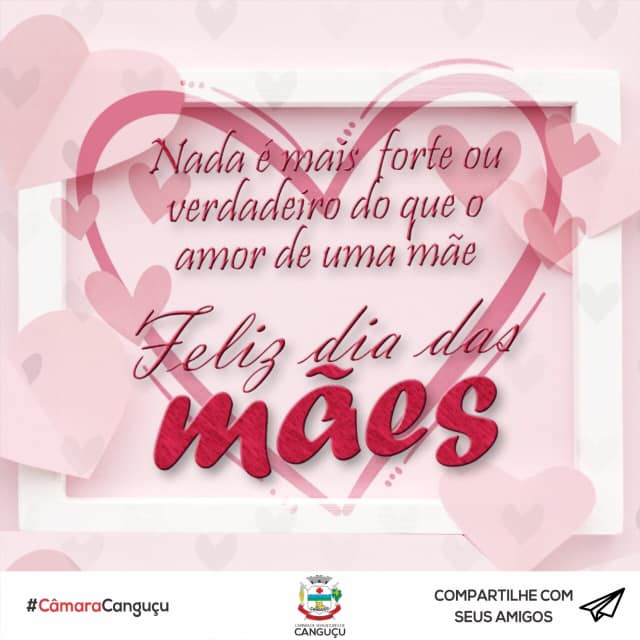 Câmara realiza homenagem pelo dia das mães - Câmara de vereadores de Canguçu