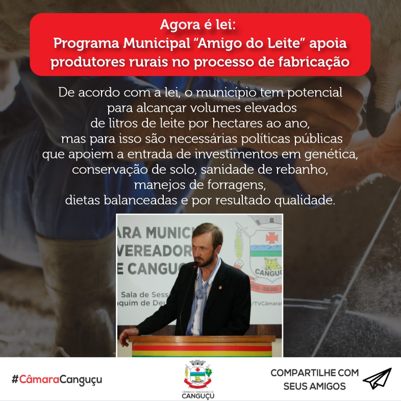 Agora é lei: Programa Municipal “Amigo do Leite” apoia produtores rurais no processo de fabricação - Câmara de vereadores de Canguçu