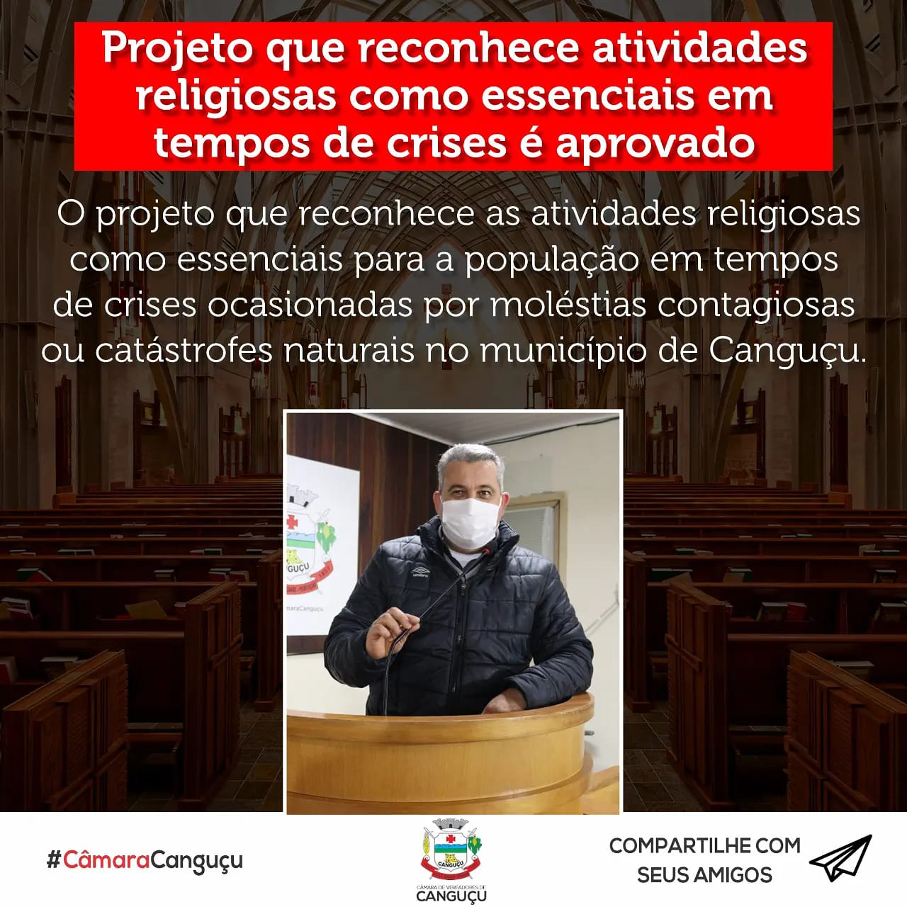 Projeto que reconhece atividades religiosas como essenciais em tempos de crises é aprovado - Câmara de vereadores de Canguçu